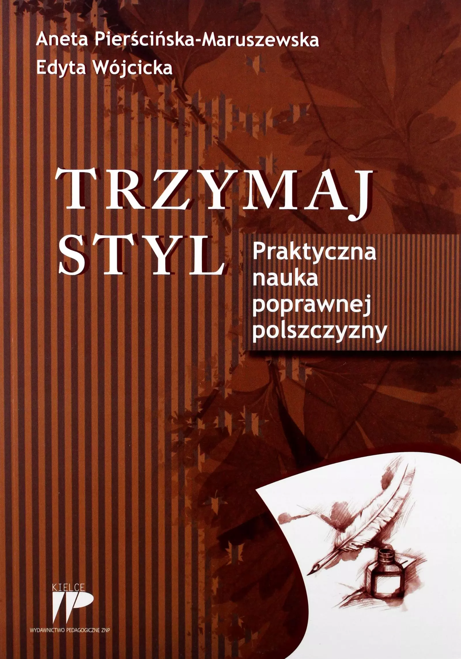 Trzymaj styl. Praktyczna nauka poprawnej polszczyzny - Książki