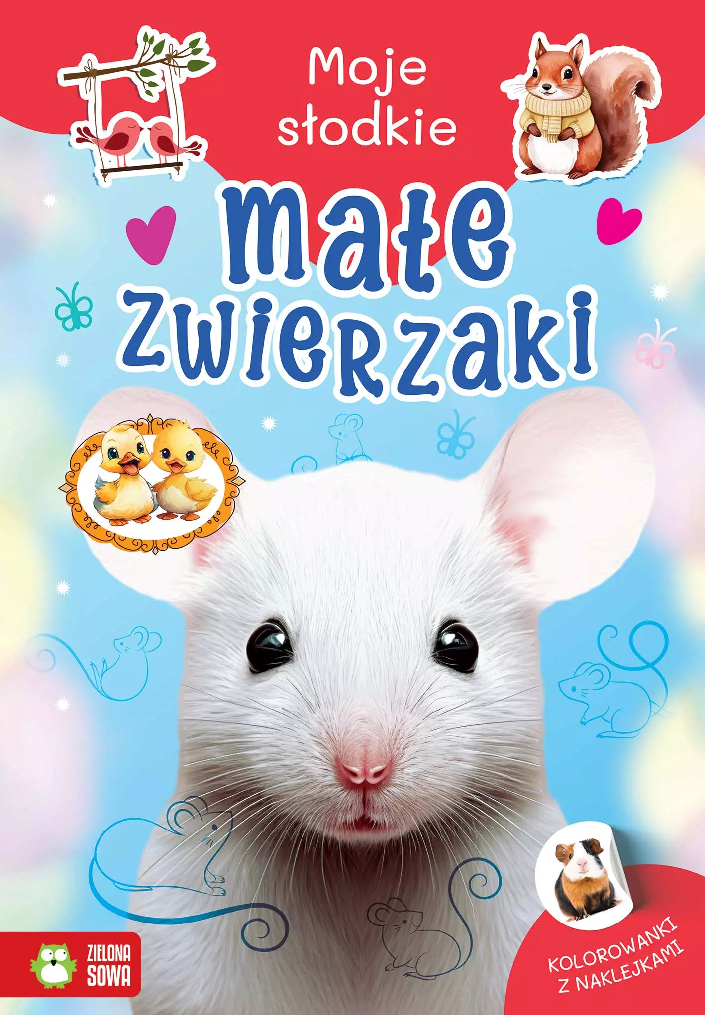 Moje słodkie zwierzaki. Małe zwierzaki - Książki