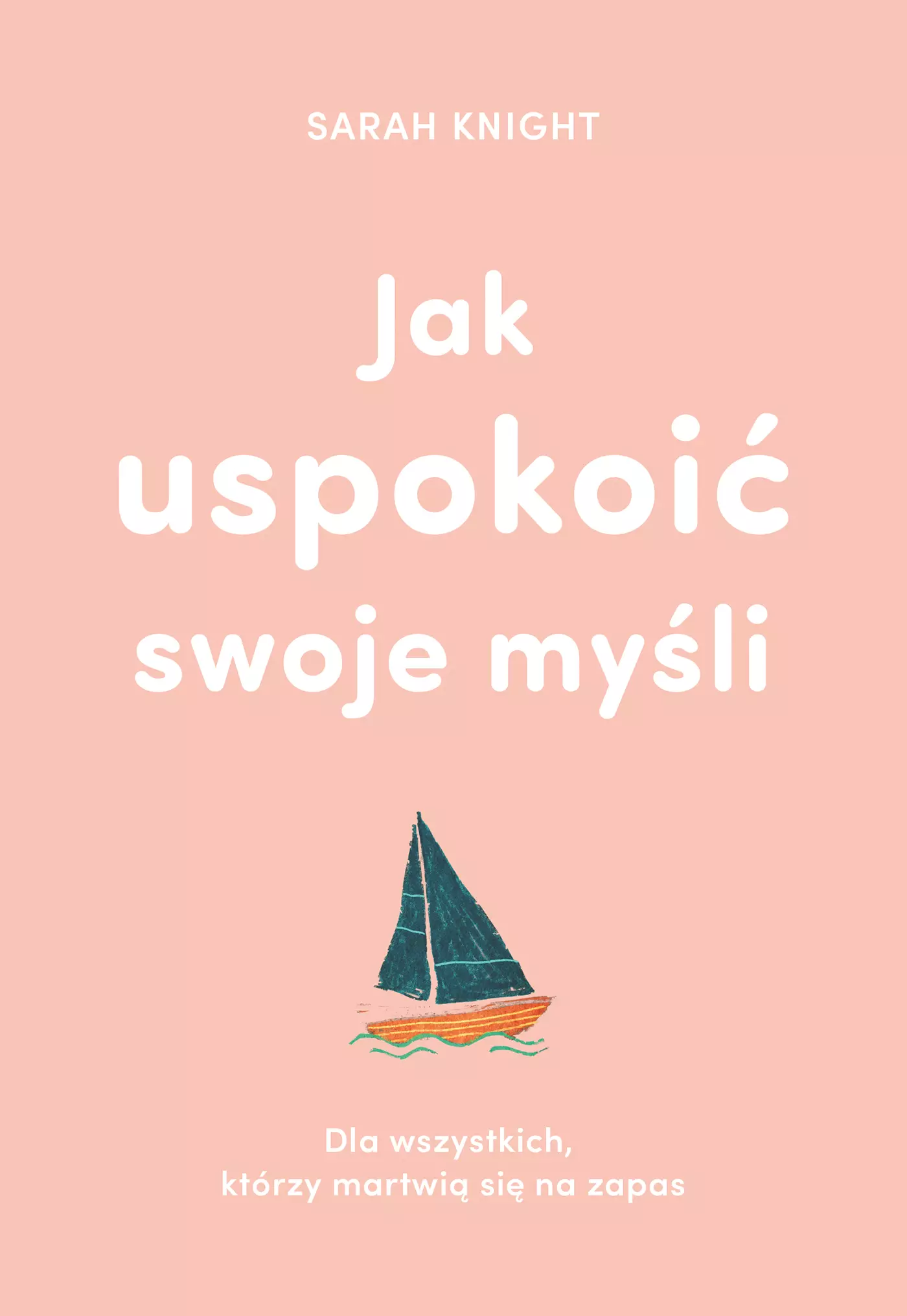 Jak uspokoić swoje myśli - Książki