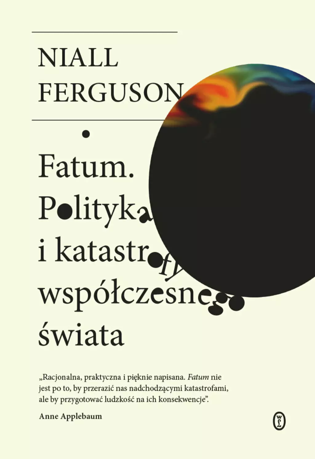 Fatum. Polityka i katastrofy współczesnego świata - Książki