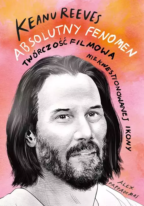 Keanu Reeves. Absolutny fenomen - Książki