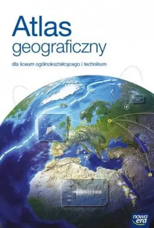 Atlas geograficzny dla liceum ogólnokształcącego i technikum - Książki