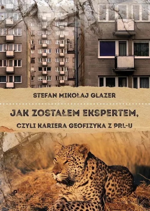 Jak zostałem ekspertem, czyli kariera geofizyka z PRL-u - Książki