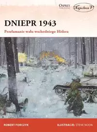 Dniepr 1943. Przełamanie wału wschodniego Hitlera - Książki