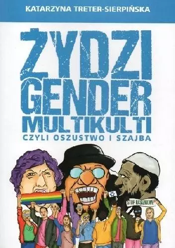 Żydzi, gender i multikulti czyli oszustwo i szajba - Książki
