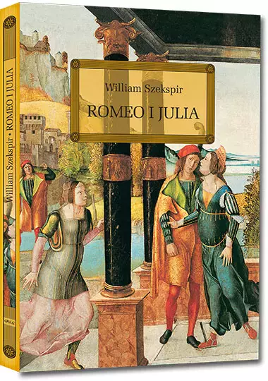 Romeo i Julia (wydanie z opracowaniem i streszczeniem) - Książki
