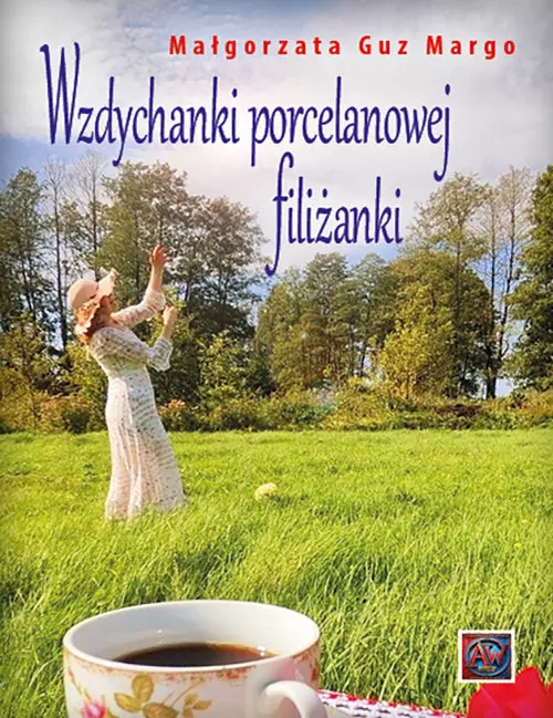 Wzdychanki porcelanowej filiżanki - Książki