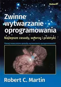 Zwinne wytwarzanie oprogramowania. Najlepsze zasady wzorce i praktyki - Książki