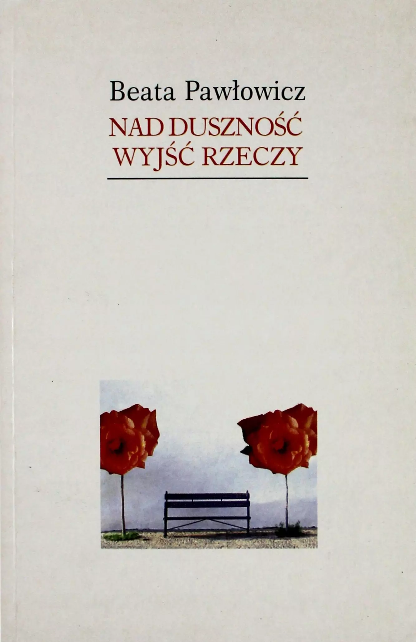 Nad duszność wyjść rzeczy - Książki