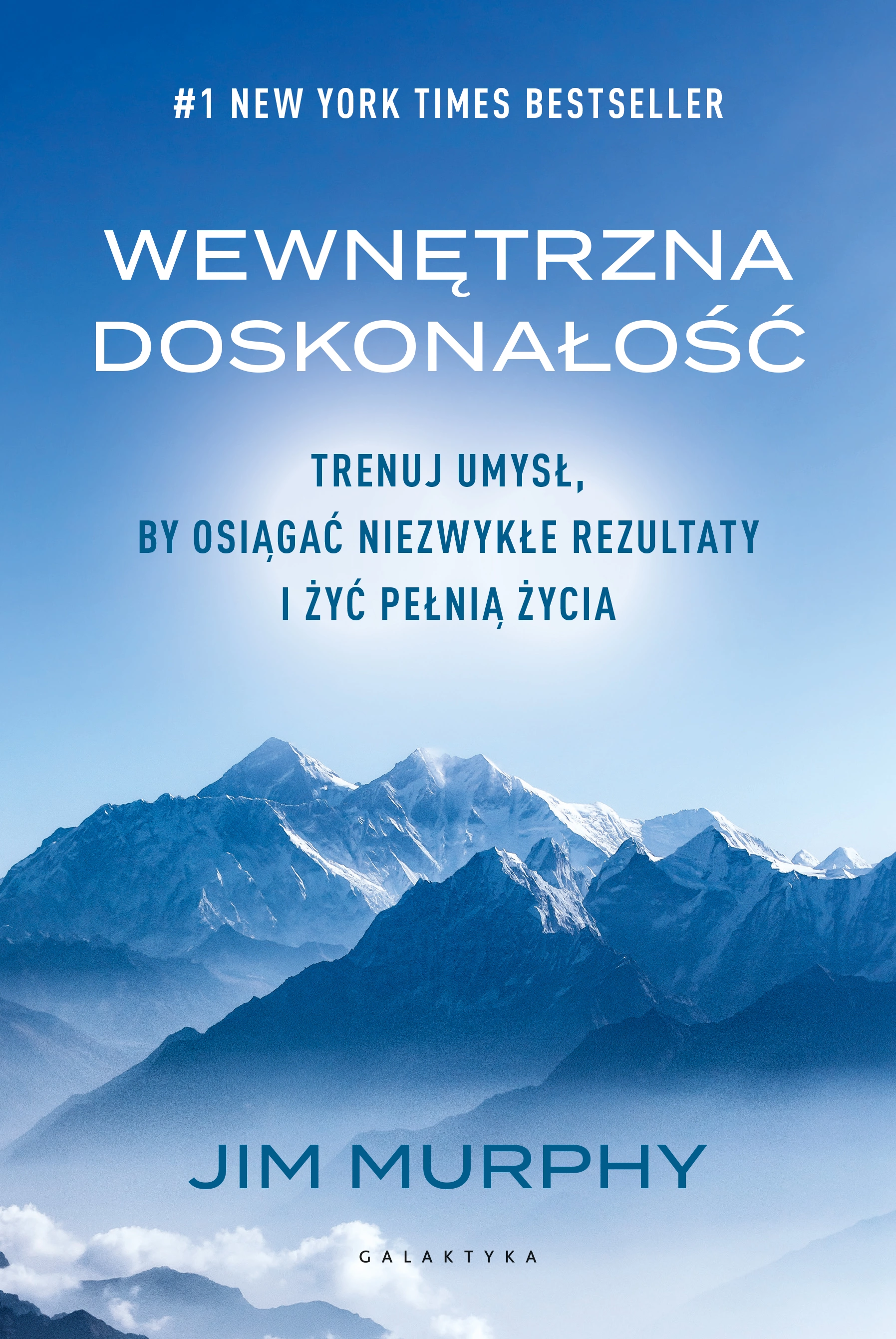 Wewnętrzna doskonałość. Trenuj umysł, by osiągać niezwykłe rezultaty i żyć pełnią życia - Książki