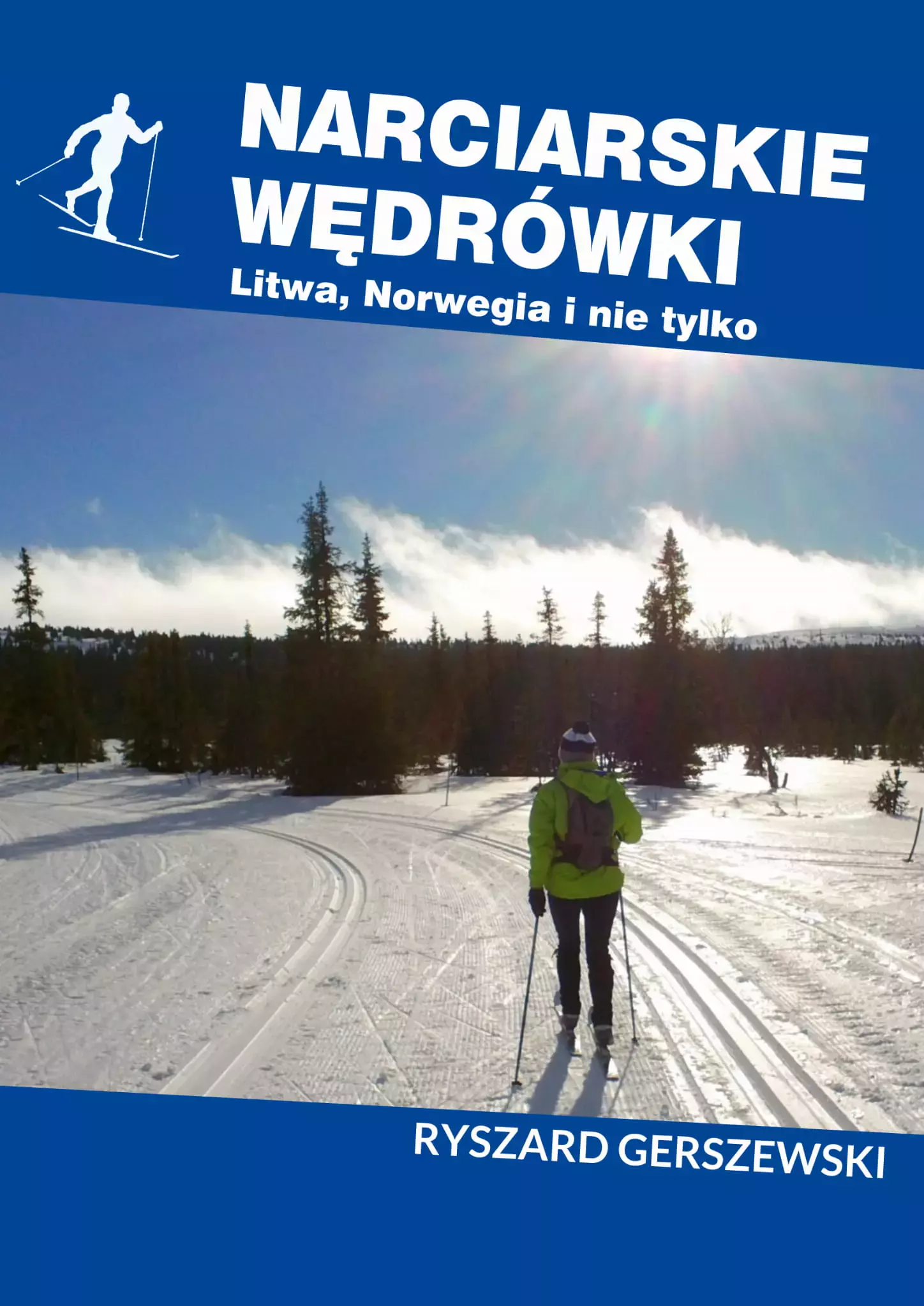 Narciarskie wędrówki. Litwa, Norwegia i nie tylko - Książki
