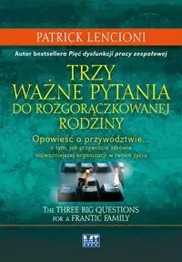 Trzy ważne pytania do rozgorączkowanej rodziny - Książki