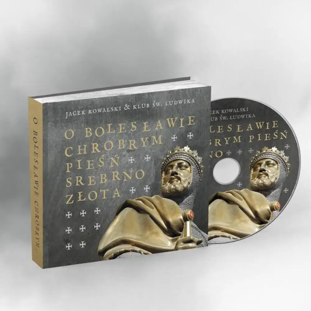 O Bolesławie Chrobrym Pieśń Srebrnozłota + CD - Książki