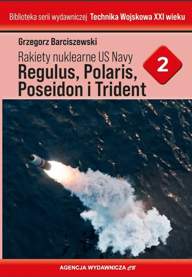 Rakiety nuklearne US Navy Regulus, Polaris, Poseideon i Trident - Książki