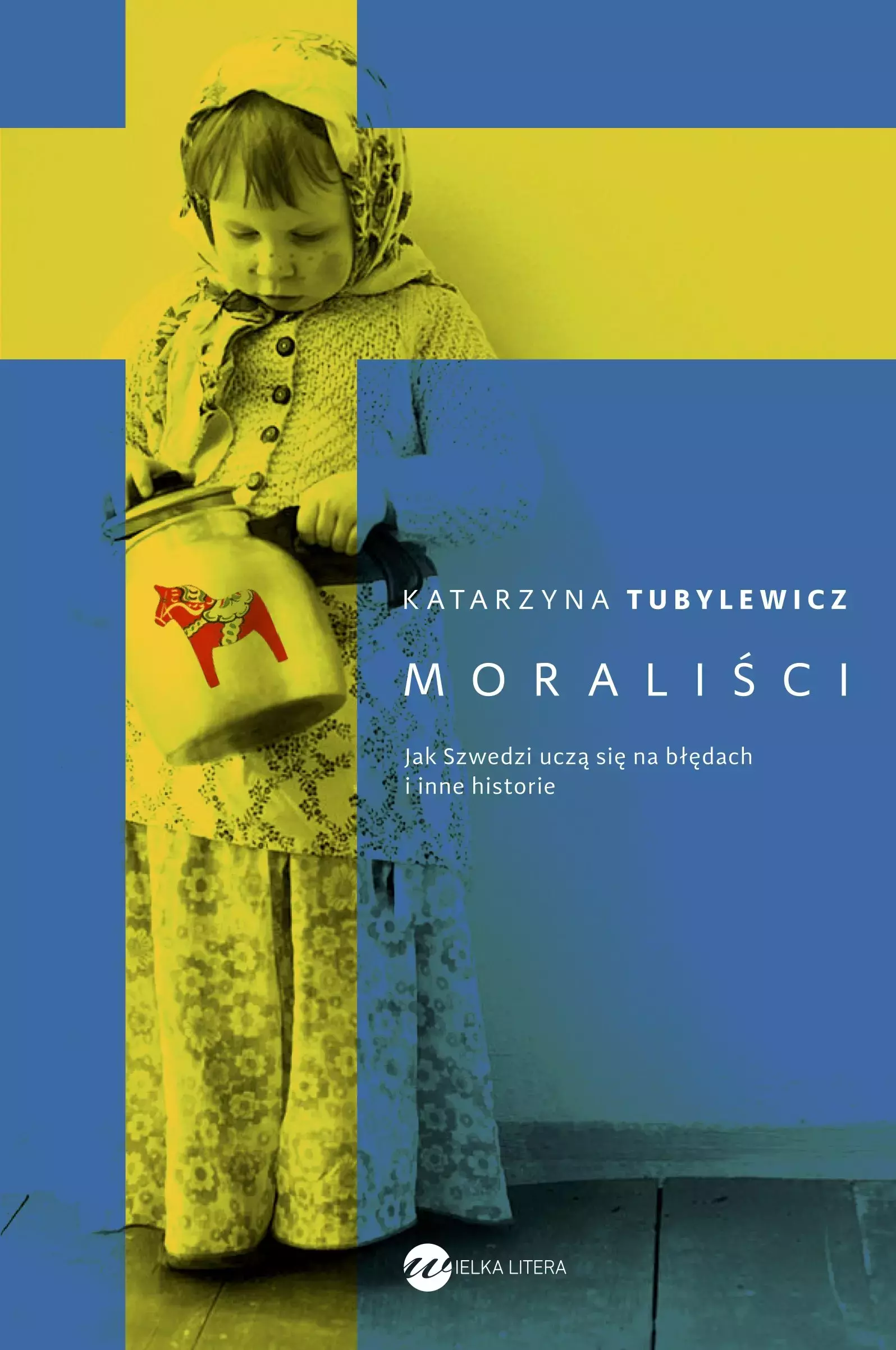 Moraliści. Jak Szwedzi uczą się na błędach i inne historie - Książki