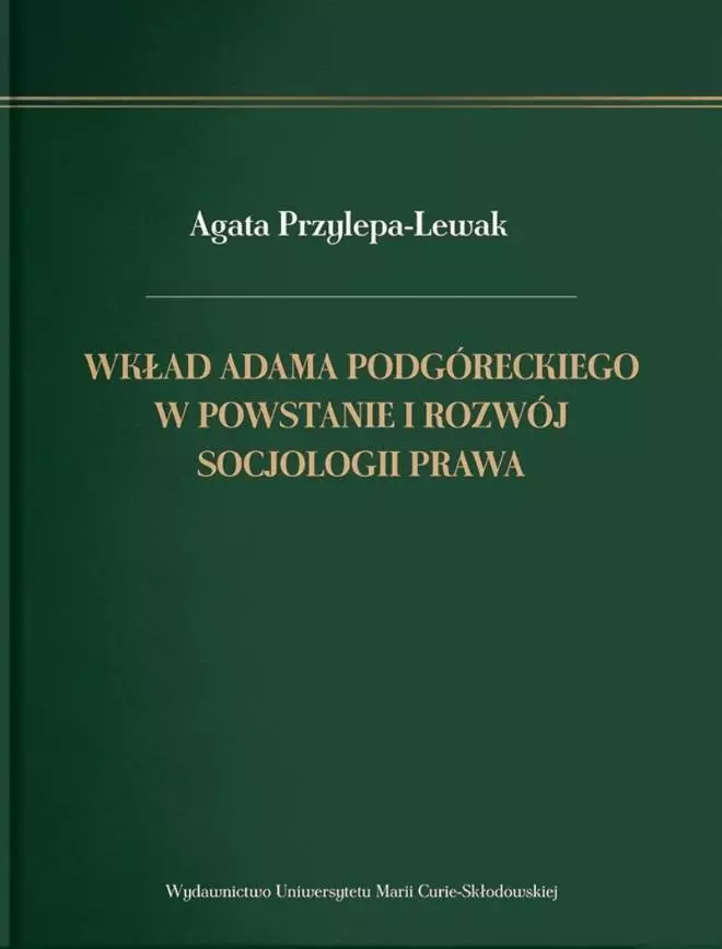 Wkład Adama Podgóreckiego w powstanie i rozwój.. - Książki