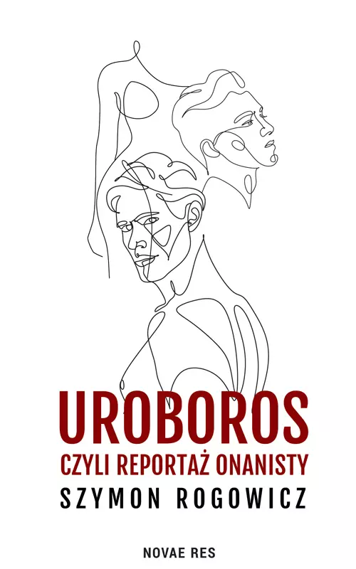 Uroboros, czyli reportaż onanisty - Książki