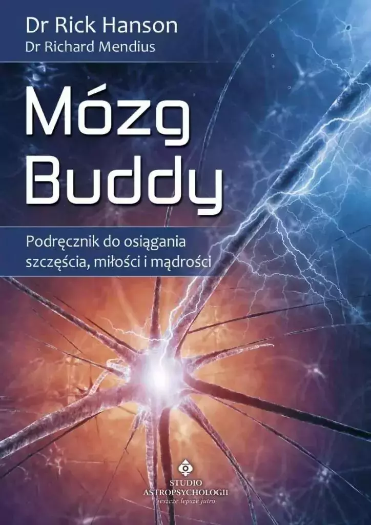 Mózg Buddy. Podręcznik do osiągania szczęścia... - Książki