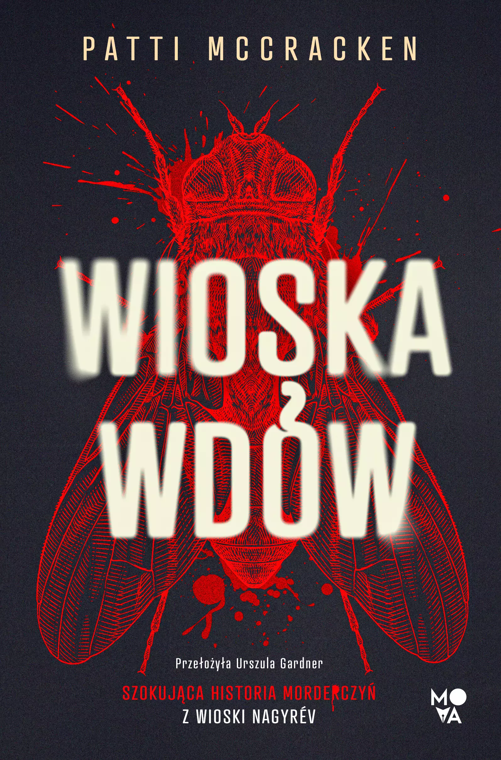 Wioska wdów. Szokująca historia morderczyń z wioski Nagyrev - Książki