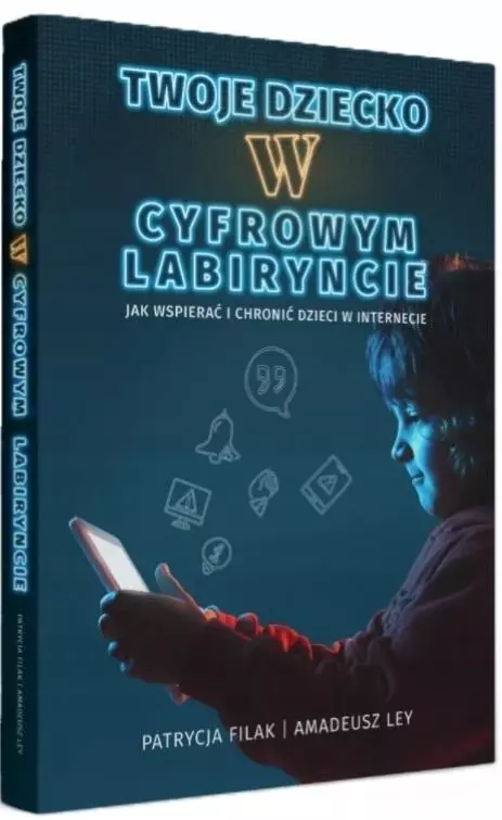 Twoje dziecko w cyfrowym labiryncie - Książki
