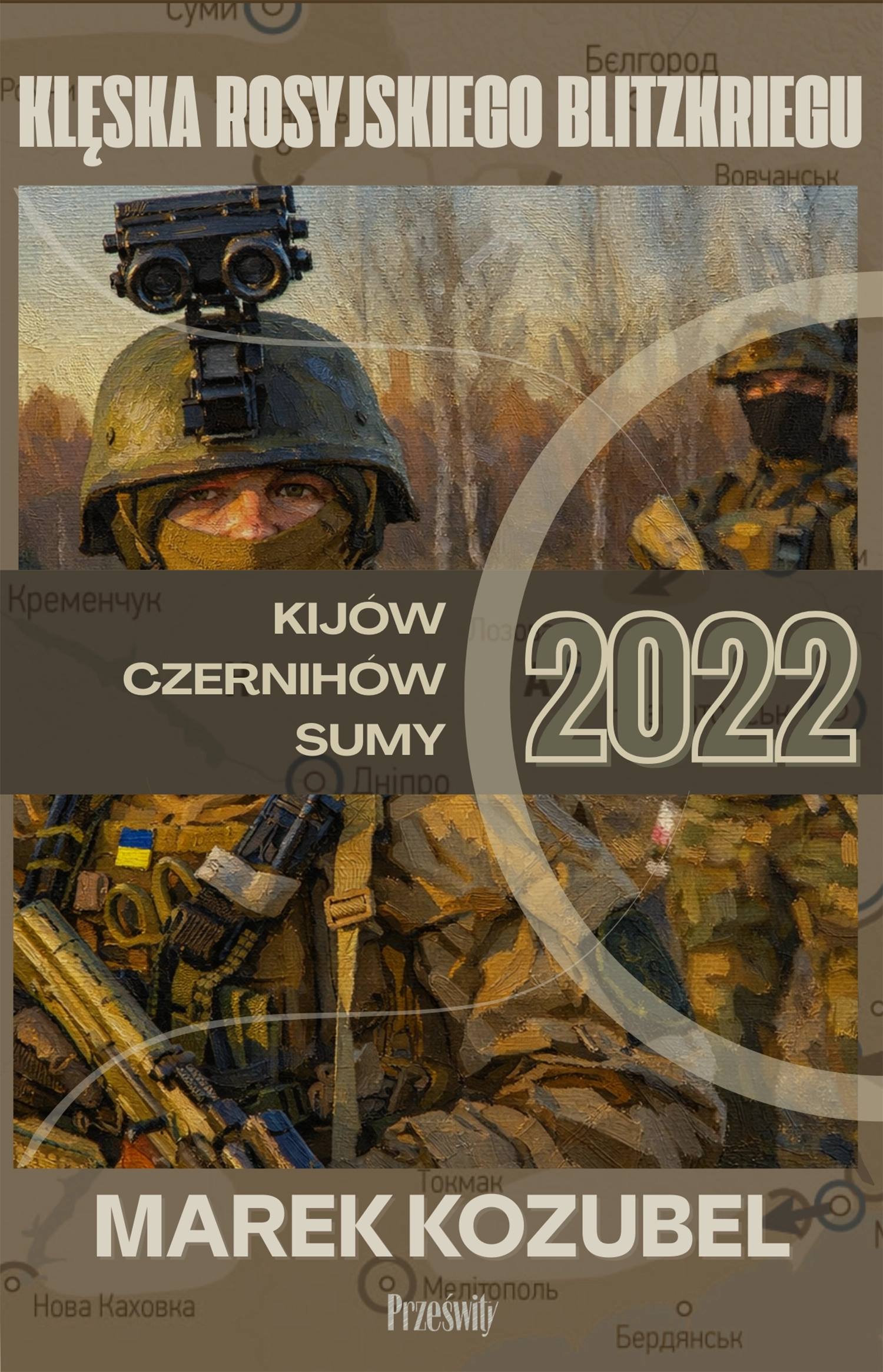 Kijów-Czernihów-Sumy 2022: Klęska rosyjskiego Blitzkriegu - Książki
