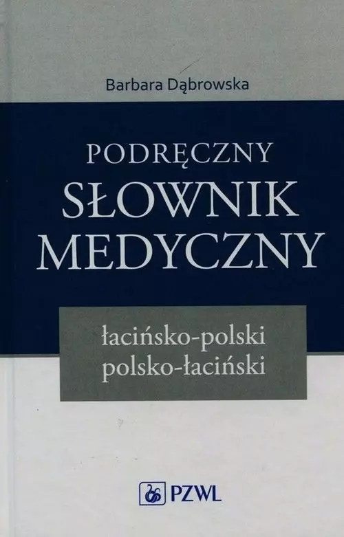 Podręczny słownik medyczny łacińsko-polski polsko-łaciński - Książki