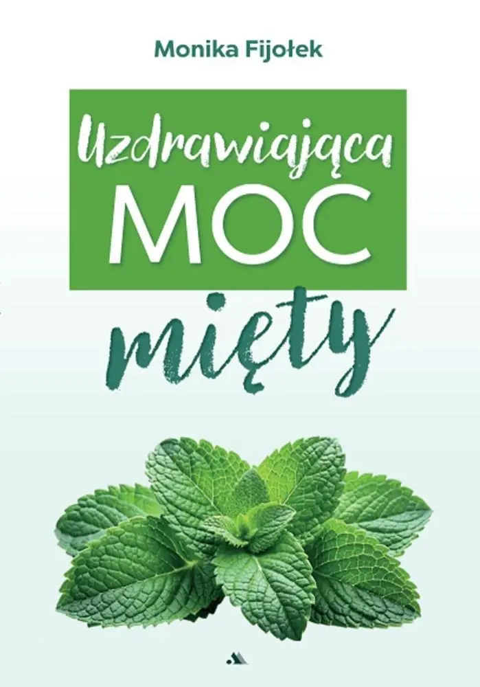 Uzdrawiająca moc mięty - Książki