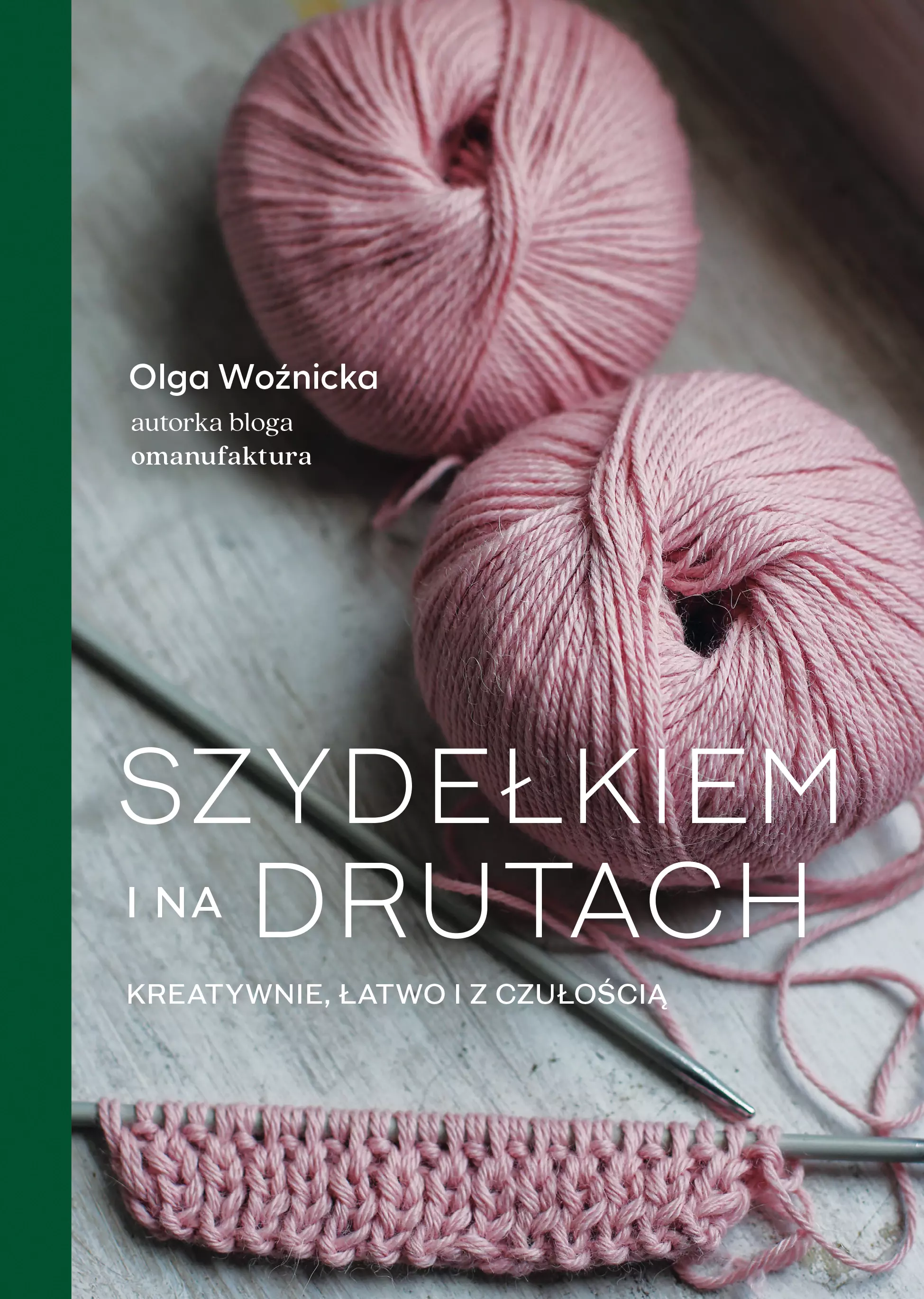 Szydełkiem i na drutach. Kreatywnie, łatwo i z czułością - Książki