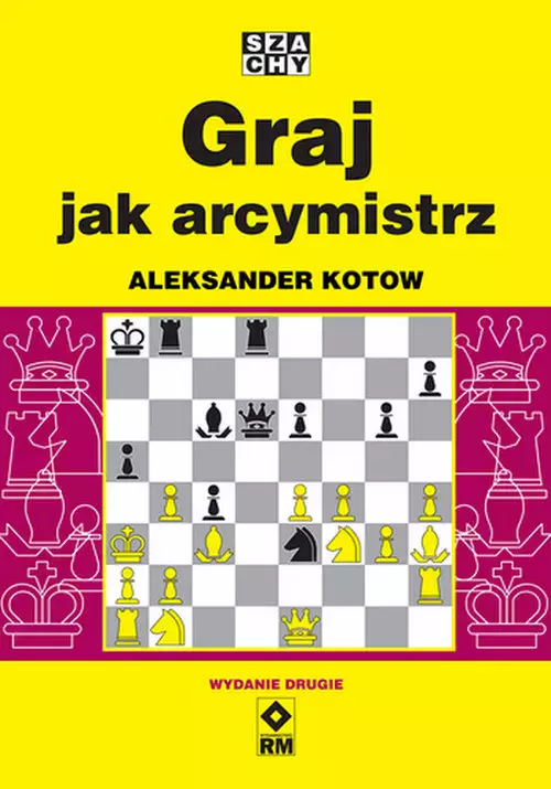 Graj jak arcymistrz. Wyd. 2 - Książki