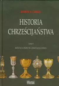 Historia chrześcijaństwa. Tom 5 - Książki