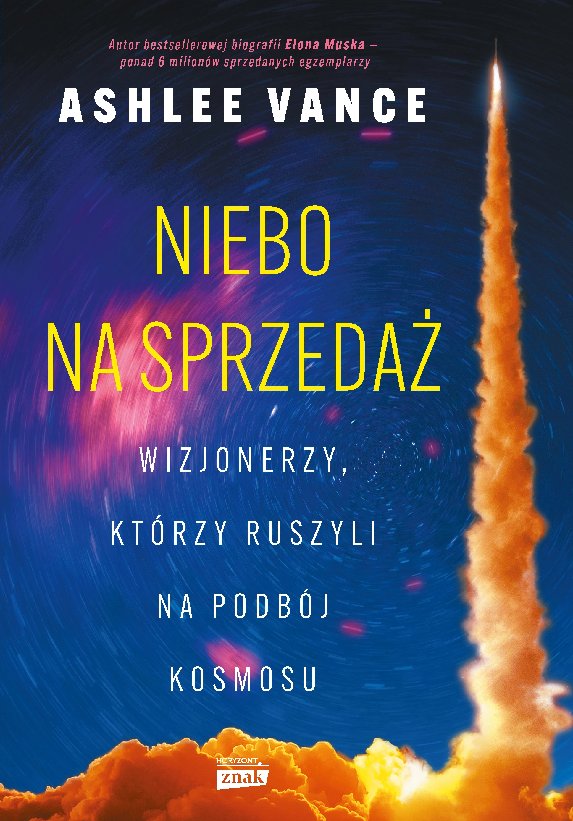 Niebo na sprzedaż. Wizjonerzy, którzy ruszyli na podbój kosmosu - Książki