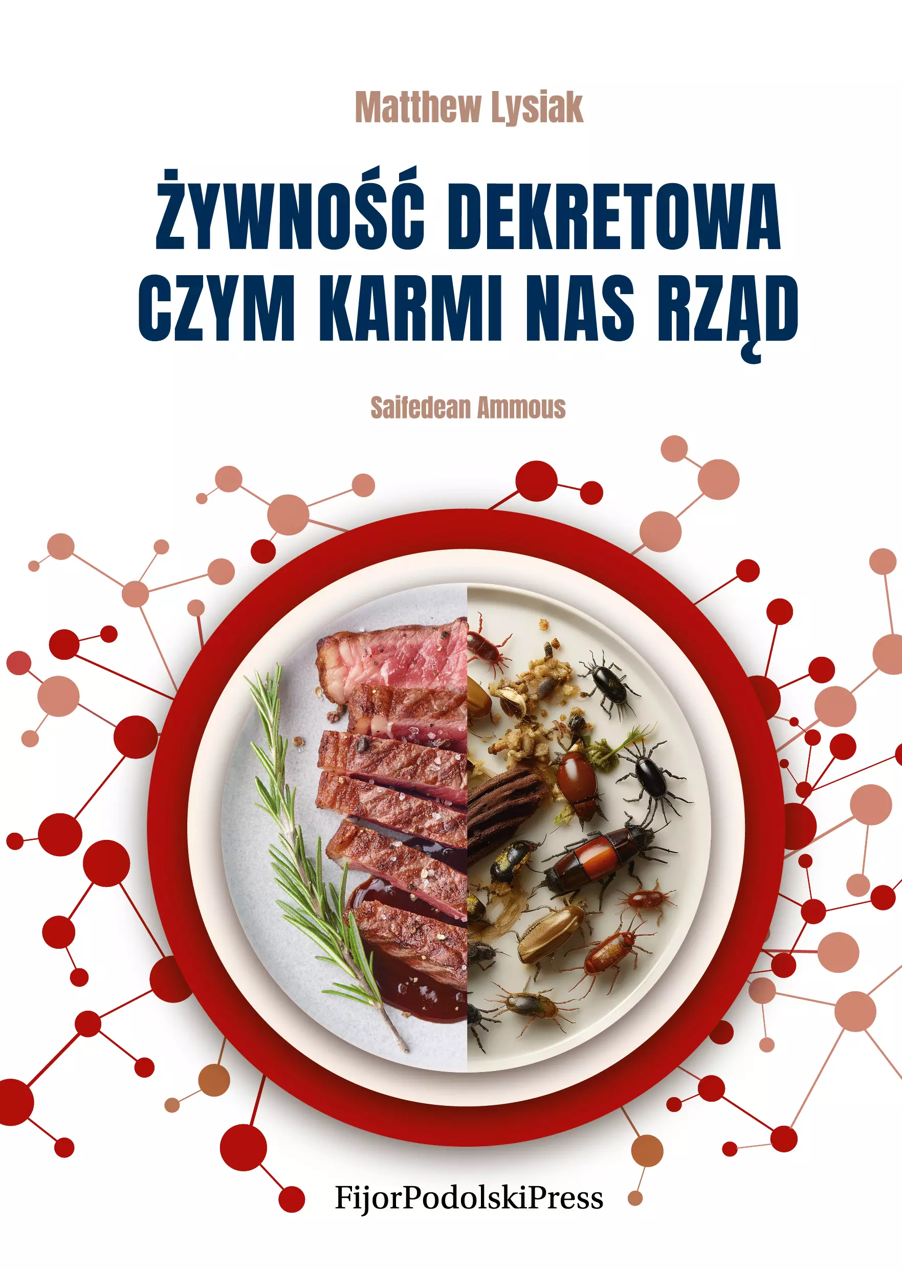 Żywność dekretowa. Czym karmi nas rząd - Książki
