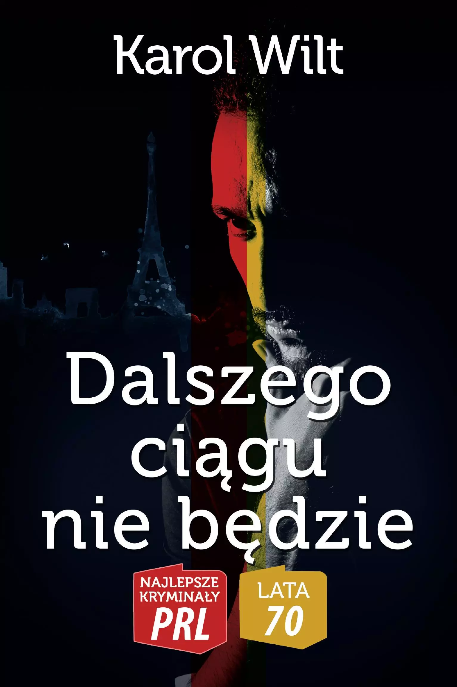 Najlepsze kryminały PRL '70. Dalszego ciągu nie będzie - Książki
