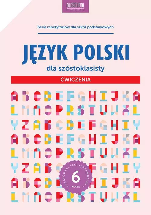 Język polski dla szóstoklasisty. Ćwiczenia - Książki