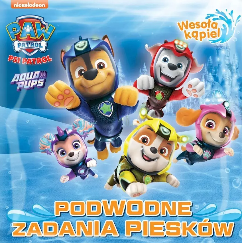 Podwodne zadania piesków. Psi Patrol. Wesoła kąpiel - Książki