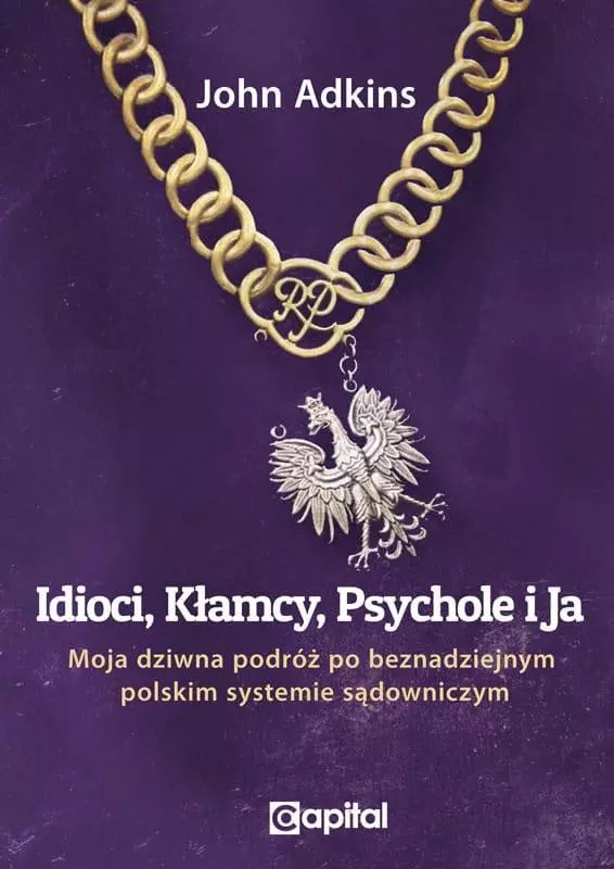 Idioci kłamcy psychole i ja - Książki