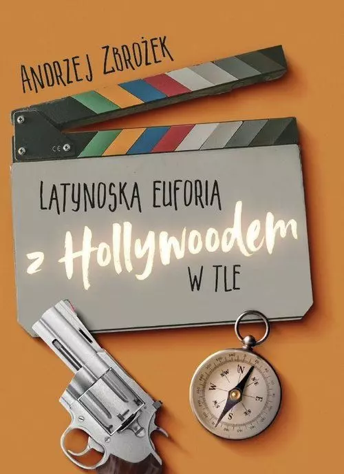 Latynoska euforia z Hollywoodem w tle - Książki