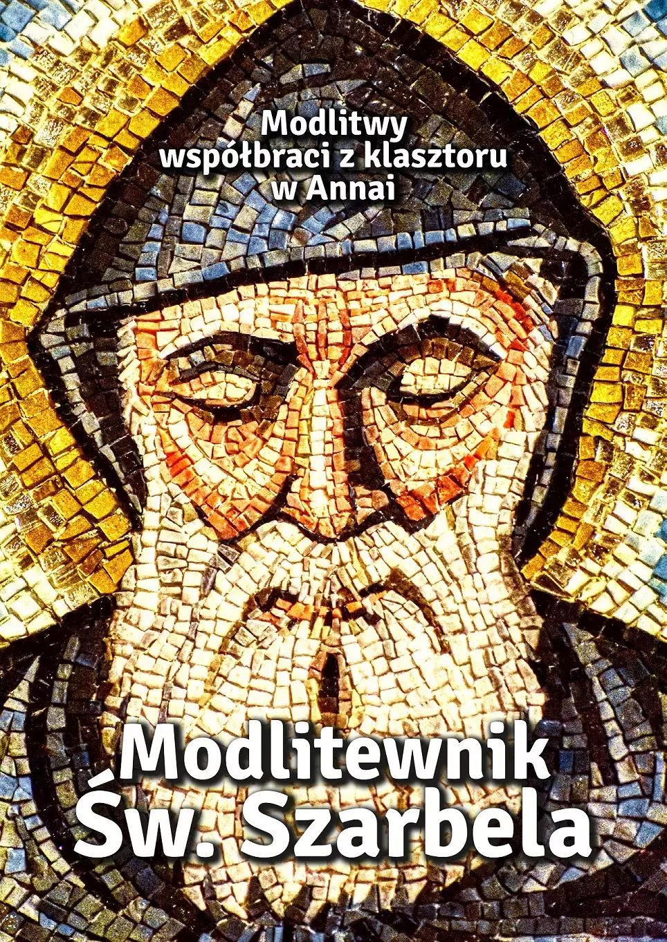Modlitewnik Św. Szarbela. Modlitwy współbraci z klasztoru w Annai - Książki