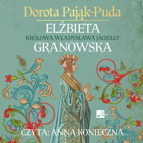 CD MP3 Elżbieta Granowska. Królowa Władysława Jagiełły - Audiobooki