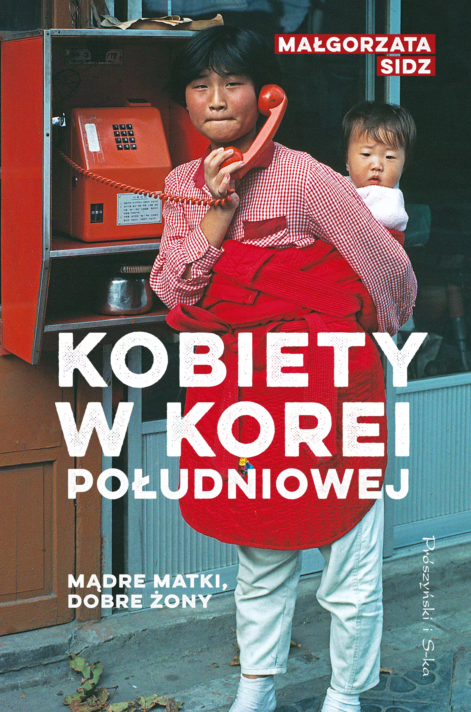 Mądre matki, dobre żony. Kobiety w Korei Południowej - Książki