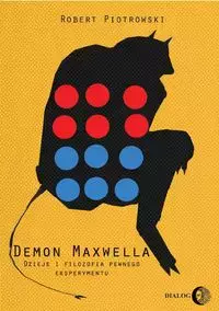 Demon Maxwella Dzieje i filozofia pewnego eksperymentu - Książki