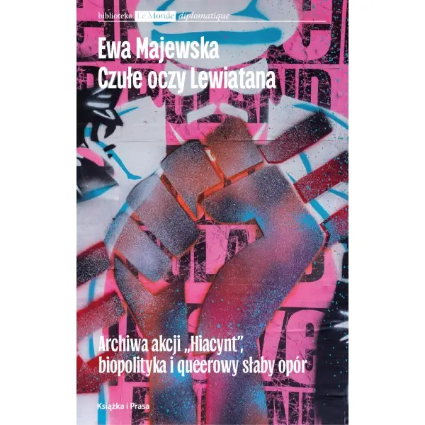 Czułe oczy Lewiatana. Archiwa akcji "Hiacynt", biopolityka i queerowy słaby opór - Książki