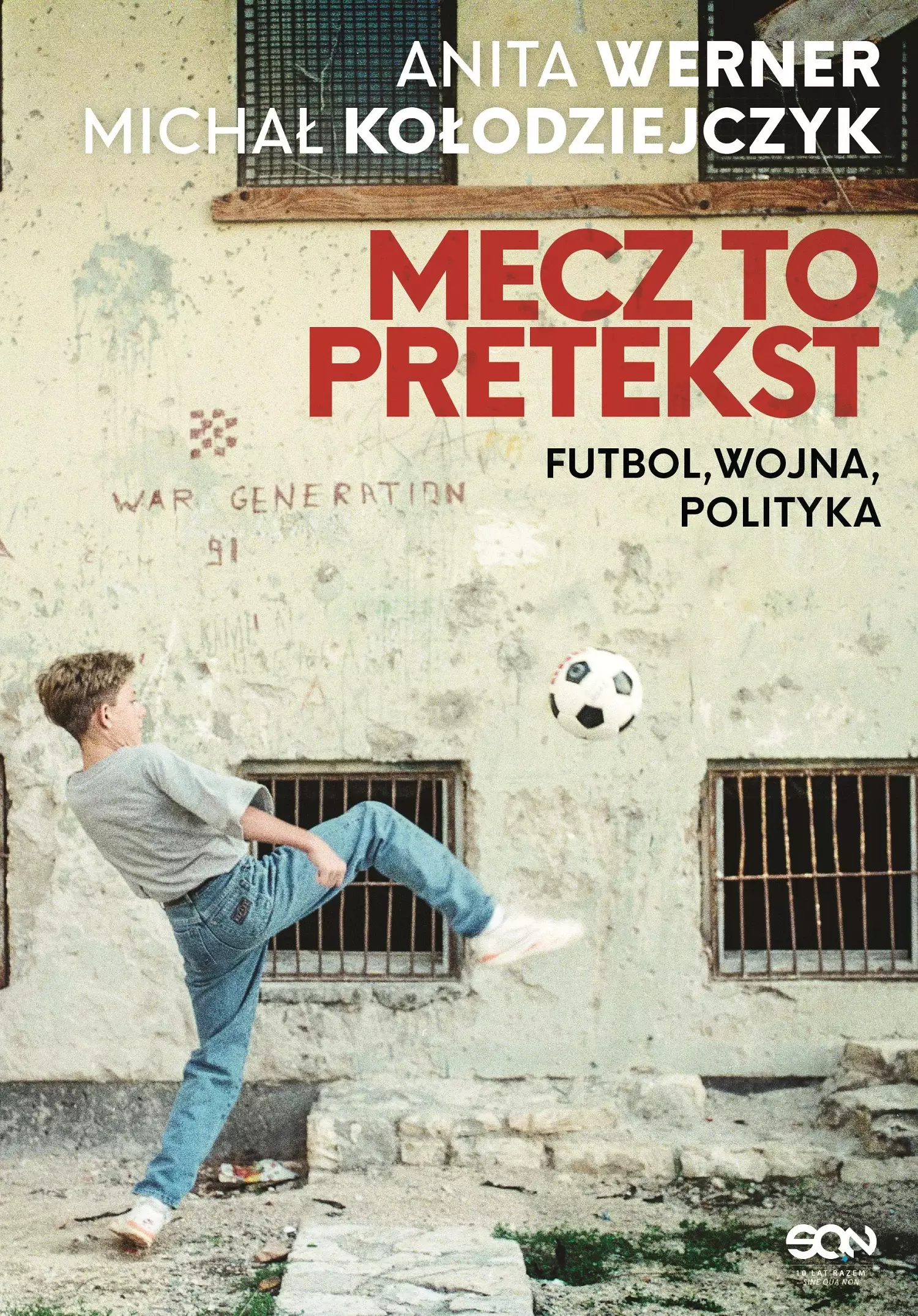 Mecz to pretekst. Futbol, wojna, polityka - Książki
