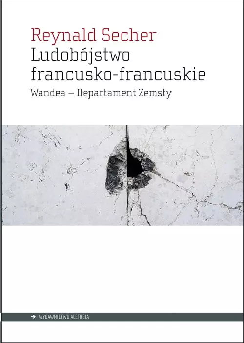 Ludobójstwo francusko-francuskie. Wandea Departament Zemsty - Książki
