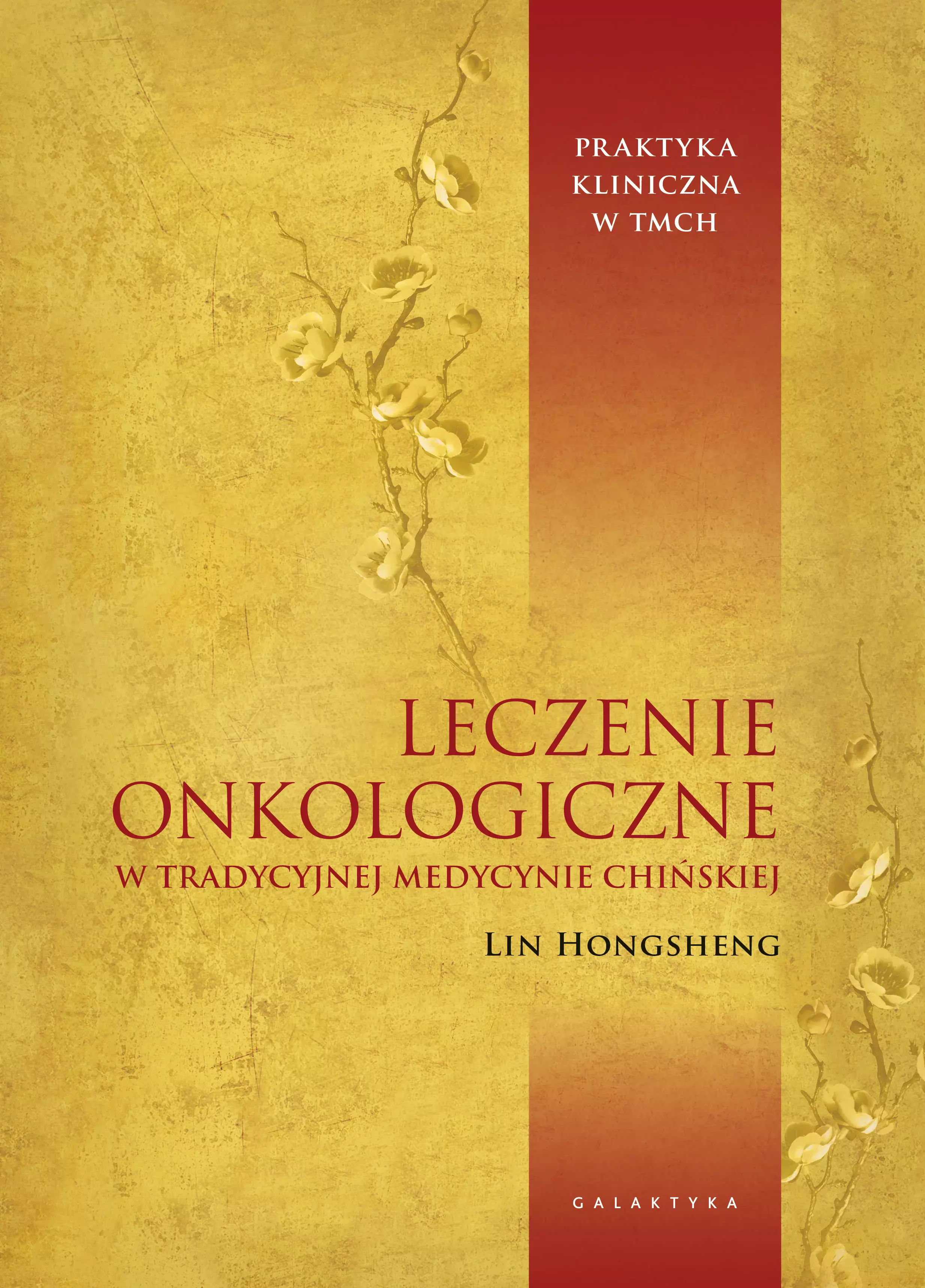 Leczenie onkologiczne w tradycyjnej medycynie chińskiej - Książki