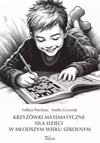 Krzyżówki matematyczne dla dzieci w młodszym wieku szkolnym - Książki