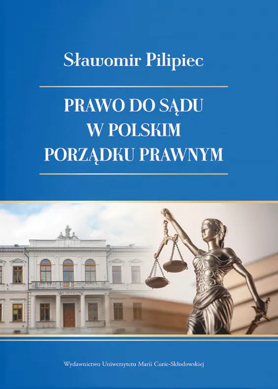 Prawo do sądu w polskim porządku prawnym - Książki