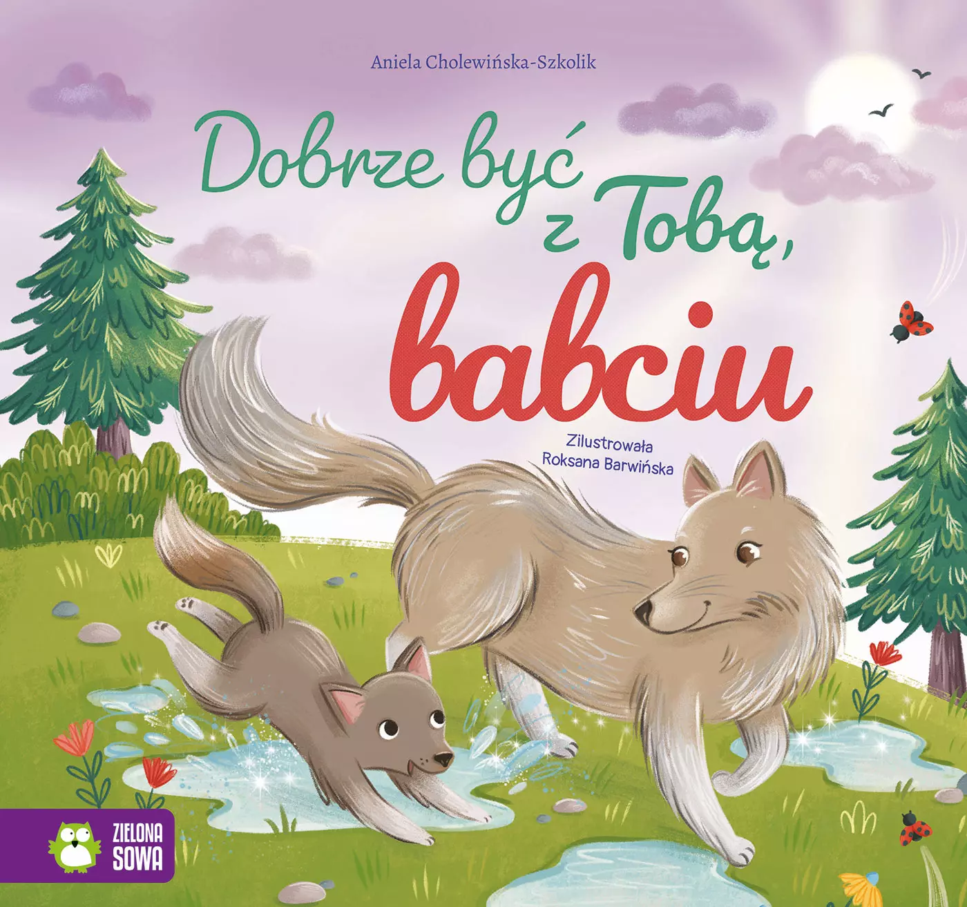 Dobrze być z Tobą, babciu - Książki