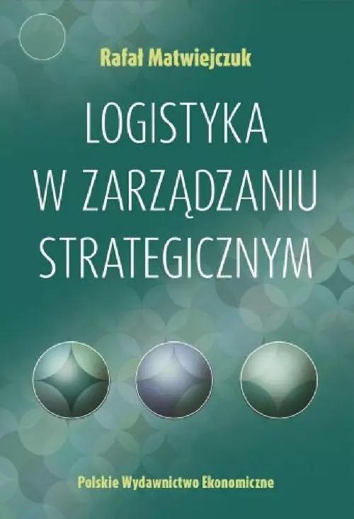 Logistyka w zarządzaniu strategicznym - Książki