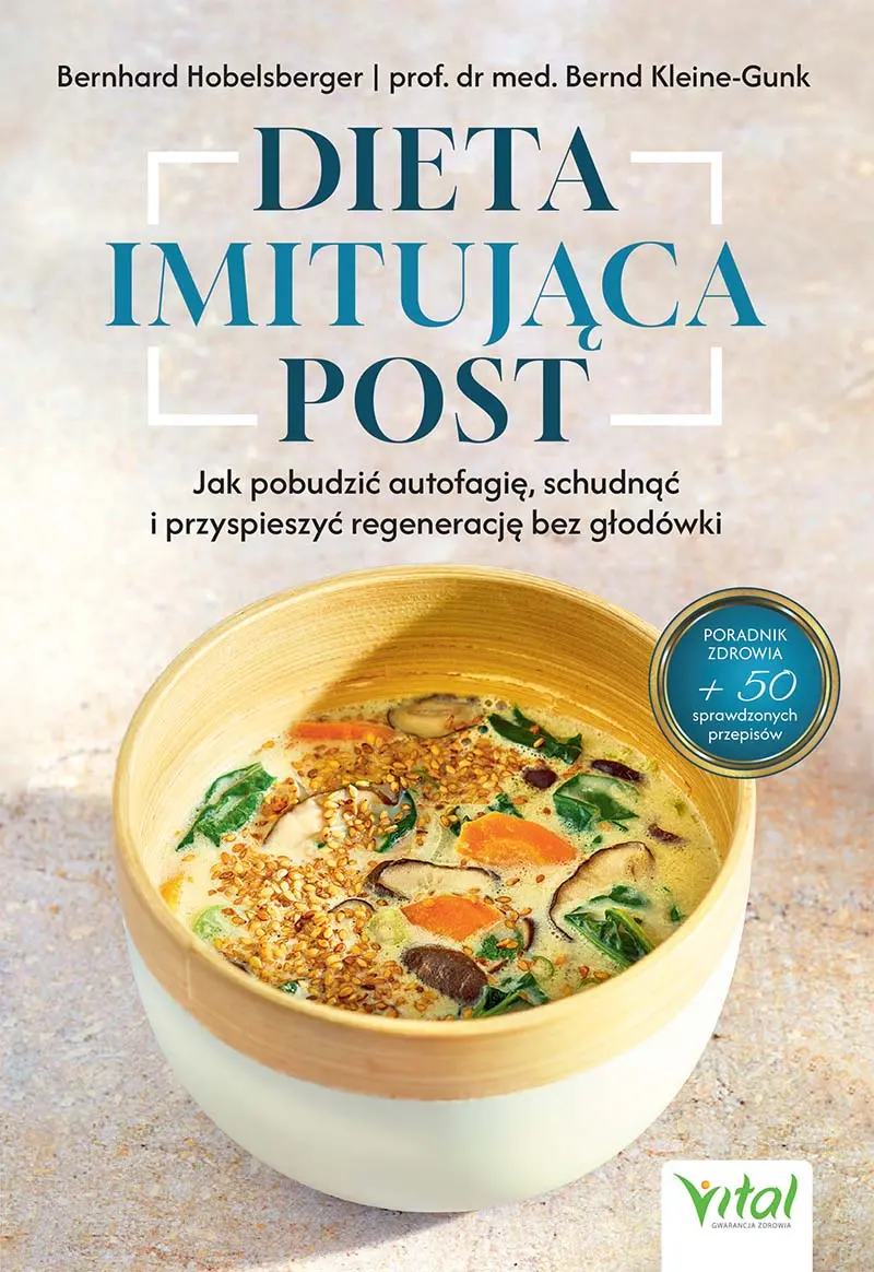 Dieta imitująca post. Jak pobudzić autofagię, schudnąć i przyspieszyć regenerację bez głodówki - Książki